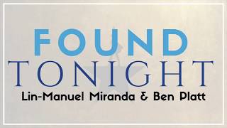 Lin-Manuel Miranda & Ben Platt  - Found Tonight | Lyrics