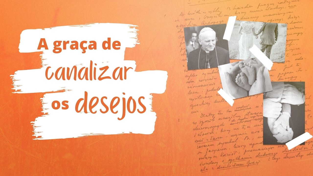 5. "A graça de canalizar os desejos" | Teologia do Corpo #SeedBySeed