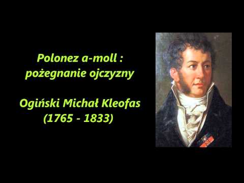 Ogiński Michał - Polonez a-moll: pożegnanie ojczyzny / Polonez Ogińskiego