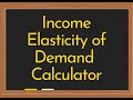 Income Elasticity of Demand Calculator Video
