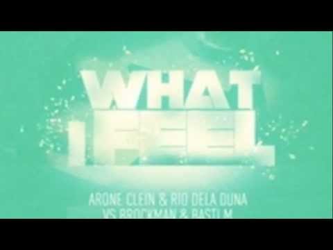 Arone Clein & Rio Dela Duna vs Brockman & Basti M Feat Sharon May Linn - What I Feel (RDD Vamos Mix)