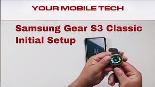 Samsung Gear S3 Classic Setup