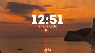 12:51 - Krissy &amp; Ericka || Lyrics Song