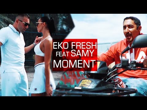 Eko Fresh ft. Samy - Moment (Official Video)