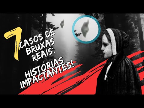 7 HISTÓRIAS DE BRUXAS DA VIDA REAL