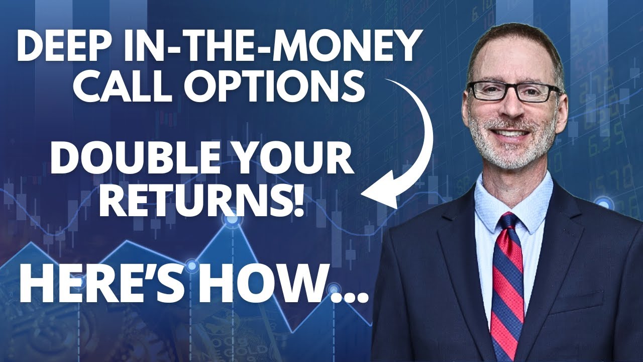 Buying Deep In The Money Call Options - Save 62% & Double Your Returns! (Better Than Stock Buying)