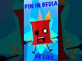 Pin in BFDIA be like… | #bfdia #animation #shorts