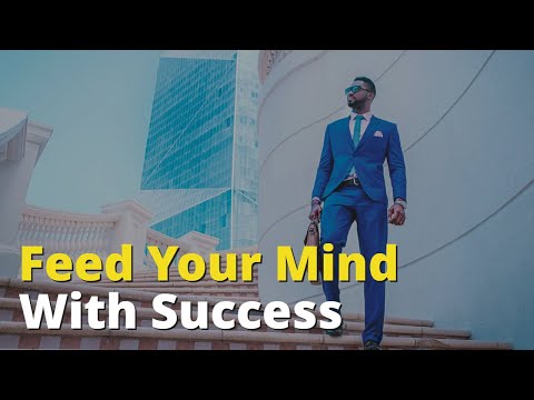 Feed Your Mind With Success - Feed Your Mind With Success (Must Watch Best Motivational Video)