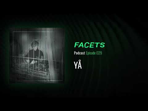 FACETS Podcast | 029 | YÅ