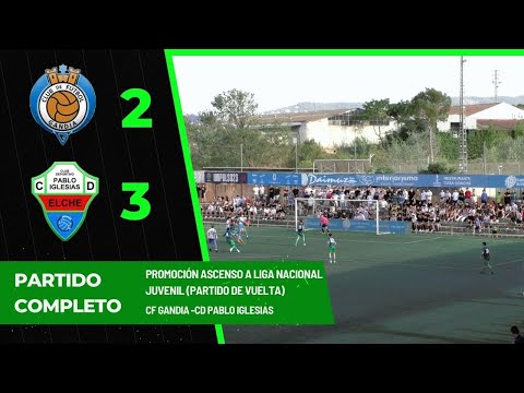 Partido completo CF Gandia - CD Pablo Iglesias. Promoción ascenso a Liga Nacional Juvenil.