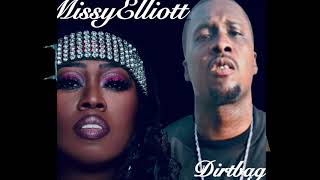 DirtBag - Ft. Missy Elliott “Move Sumthin”