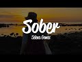 Selena Gomez - Sober (Lyrics)