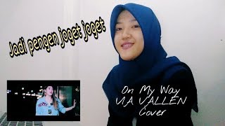 (Reaction) Via Vallen - On My Way Alan Walker Koplo Version ( Cover )