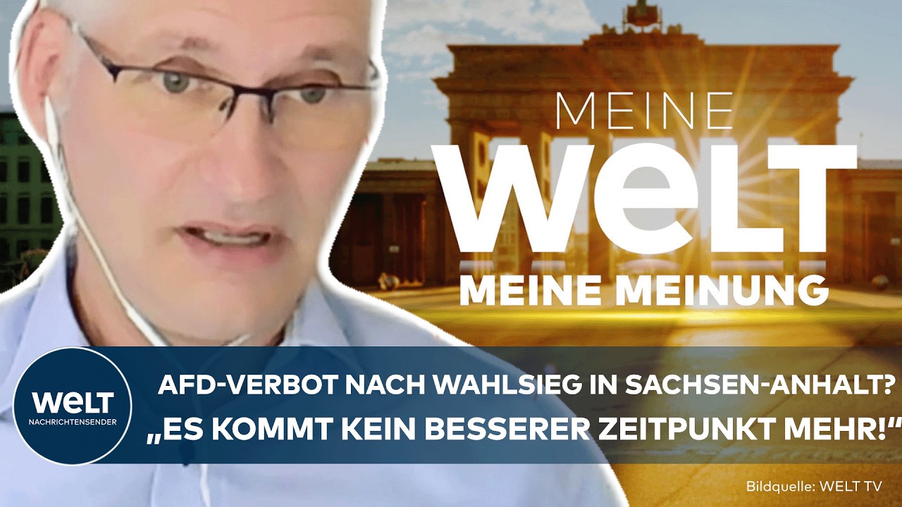 MEINE MEINUNG: AfD-Verbot nach Wahlsieg in Sachsen-Anhalt? „Es kommt kein besserer Zeitpunkt mehr!“