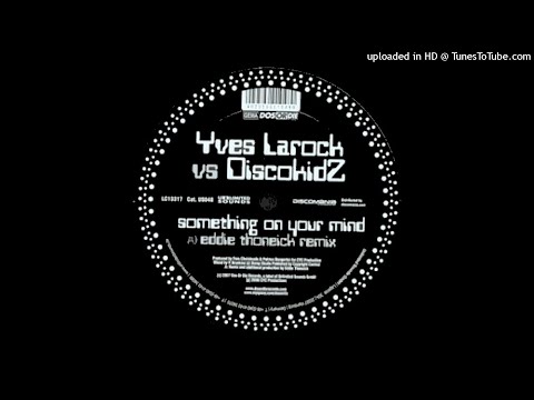 Yves Larock vs. Discokidz - Something On Your Mind (D.O.N.S. All About The Intro Remix)