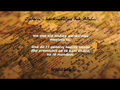 Zotëria i kërkimfaljes tek Allahu | Sejidul Istigfar