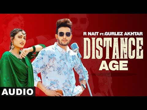 Distance Age (Full Audio) | R Nait Ft Gurlej Akhtar | Latest Punjabi Song 2020 | Speed Records