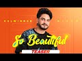 So Beautiful - Teaser | Kulwinder Billa | New Punjabi Song 2024 | Latest Punjabi Song 2024