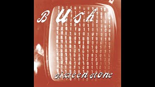 Bush - Glycerine (Lyrics)