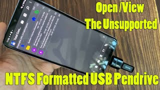 How to Open and View the unsupported NTFS formatted USB Pendrive in any Android Phone?