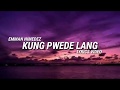 Kung Pwede Lang - EMMAN (Lyrics Video)