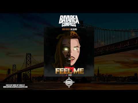 King Nooch ft. Lil Slugg - Feel Me [BayAreaCompass]