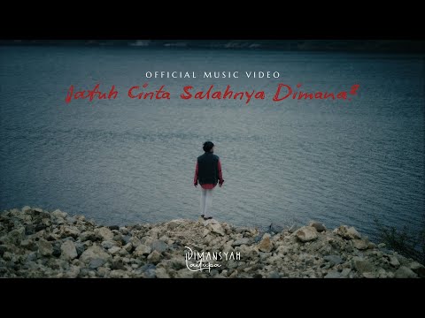 Dimansyah Laitupa - Jatuh Cinta Salahnya Dimana? (Official Music Video)