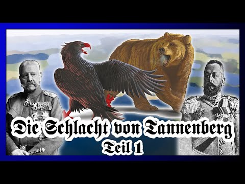 Die Schlacht von Tannenberg 1914 - Die Geburt einer Legende (Teil 1)