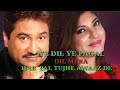 Ye Dil Pagal Dil Mera Harpal Tujhe Kumar Sanu Alka Yagnik Mafiya Bollywood Songs 90 Song