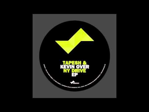 Tapesh & Kevin Over - NY Drive (Original Mix) [Snatch! Records]