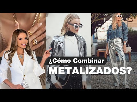 Cómo combinar Metalizados