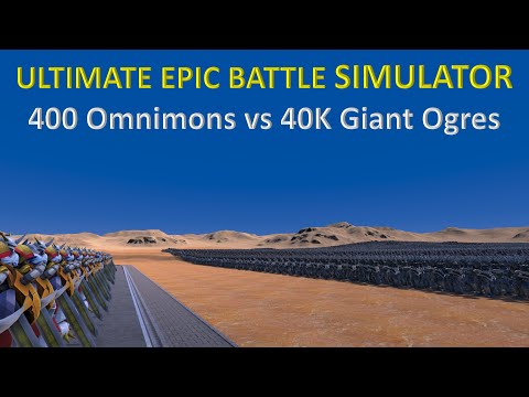 Ultimate Epic Battle Simulator - 400 Omnimons vs 40K Giant Ogres