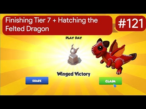 Hatching Felted Dragon + Finishing Tier 7 | DML Gameplay #121