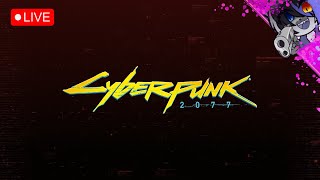 【Cyberpunk 2077】Gorilla-Armed Guerilla Stream!