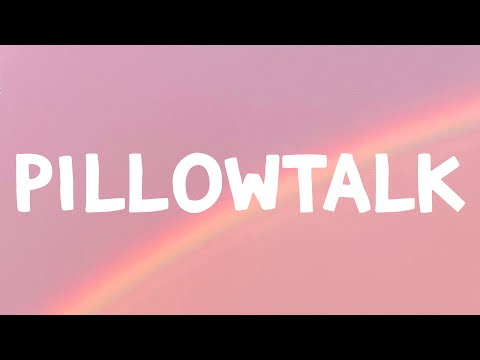 ZAYN - Pillowtalk (Lyrics)