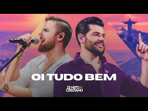 Zé neto e Cristiano Oi, Tudo Bem
