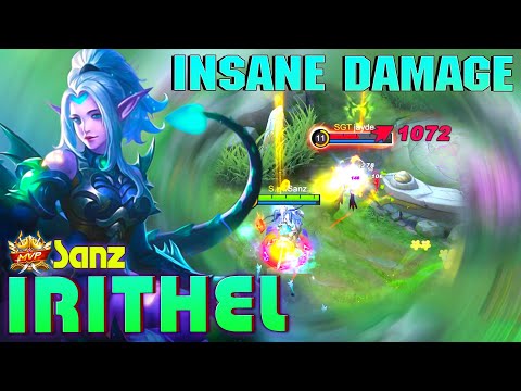 Irithel Insane Damage! Top Global Irithel by Sanz ~ Mobile Legends