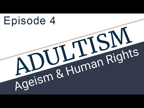 Episode 4: Adultism, Ageism, and Infantilization