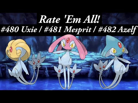 Which is the BEST of the Lake Guardian Trio?! UXIE, MESPRIT, or AZELF? RATE 'EM ALL! Ep 480-482! ​