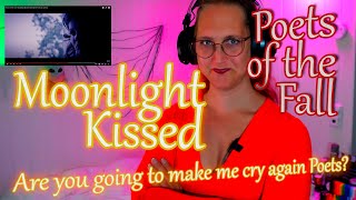 Not holding back the tears in my reaction to Moonlight Kissed by Poets Of The Fall