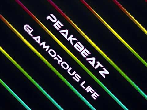 PeakBeatz - Glamorous Life [HD]