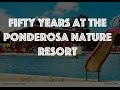Fifty Years At The Ponderosa Nature Resort