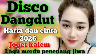 Download lagu DISCO DANGDUT HARTA DAN CINTA LAGU MERDU PENENANG JIWA JOGET KALEM 2026 mp3