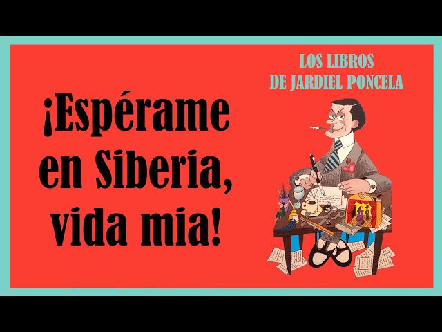 Vídeo relacionado con ¡Espérame en Siberia, vida mía!: Novela de aventuras: 1 (Narrativa)
