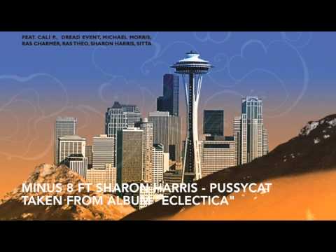 Minus 8 ft Sharon Harris - Pussycat, TAKEN FROM ALBUM "ECLECTICA"