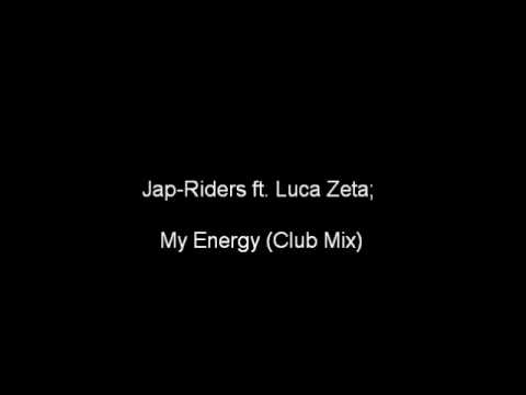 Jap-Riders ft. Luca Zeta My Energy (Club Mix)