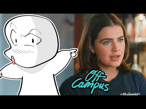 Off Campus is my kind of trash