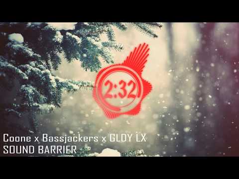 Coone x Bassjackers x GLDY LX - Sound Barrier