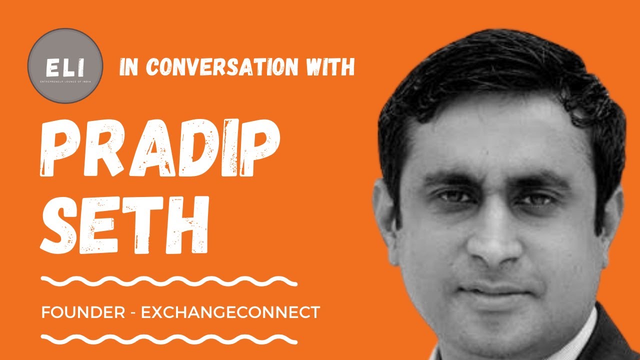Connecting Prosperity: Pradeep Seth's Journey with ExchangeConnect