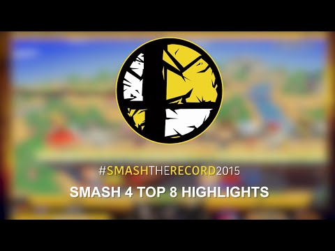 Smash The Record 2015 - Smash 4 Top 8 Highlights!